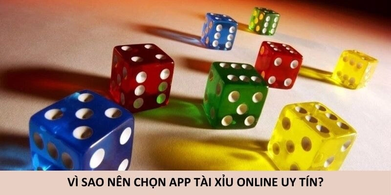Chọn app tài xỉu online uy tín để đảm bảo minh bạch, tránh bị lừa đảo