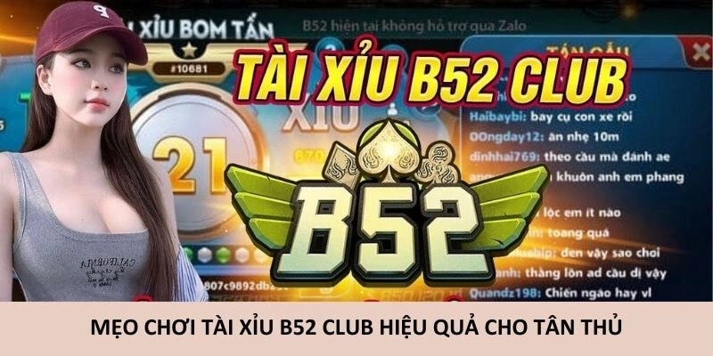 Mẹo chơi tài xỉu B52 hiệu quả cho tân thủ
