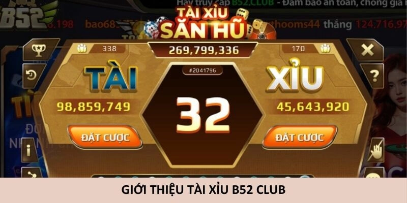 Giới thiệu tài xỉu B52 Club